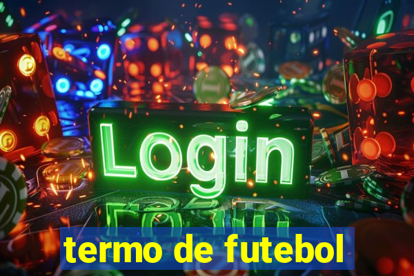 termo de futebol